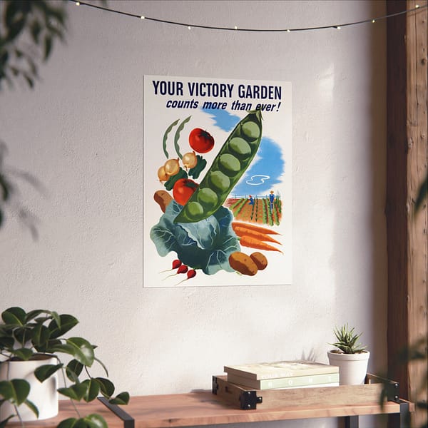 9670030165770833654_2048.jpeg Your Victory Garden Counts More Than Ever! - Hubert Morley (1945) - Patriotic WWII Poster Print