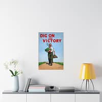 14430174646582529285_2048.jpeg Dig On for Victory - Peter Fraser (c. 1939-1946) - Patriotic WWII Poster Print