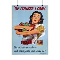 15708636676929696945_2048.jpeg Of course I can! I'm as patriotic as can be - and ration points won't worry me! - Dick Williams (1944) - Patriotic WWII Poster Print
