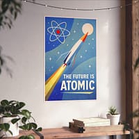 16406637346310573161_2048-1.jpeg The Future Is Atomic – LUNE Original – Space Age Poster Print
