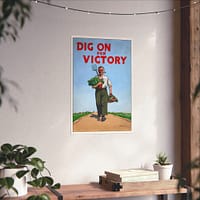 4730785652666617657_2048.jpeg Dig On for Victory - Peter Fraser (c. 1939-1946) - Patriotic WWII Poster Print