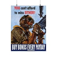5527879128402473330_2048.jpeg You can't afford to miss either! Buy war bonds every payday - Martha Sawyers (1944) - Patriotic WWII Poster Print