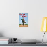 6031137152095233418_2048.jpeg Dig On for Victory - Peter Fraser (c. 1939-1946) - Patriotic WWII Poster Print