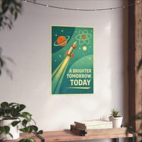 6034521307521851087_2048.jpeg A Brighter Tomorrow, Today – LUNE Original – Atomic Age Poster Print