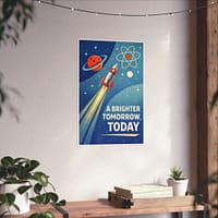 7248116654856339893_2048.jpeg A Brighter Tomorrow, Today – LUNE Original – Atomic Age Poster Print