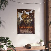 13192309503579667693_2048.jpeg Blood or Bread - Henry Raleigh (1918) - Patriotic WWI Poster Print