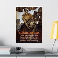 8810683993327255772_2048.jpeg Blood or Bread - Henry Raleigh (1918) - Patriotic WWI Poster Print