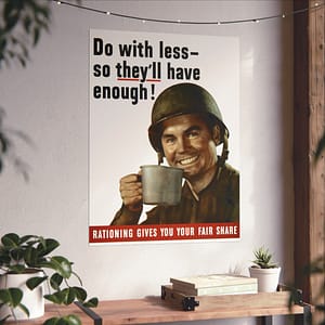 2511455594154177308_2048.jpeg Do with less - so they'll have enough! - U.S. Office of War Information (1943) - Patriotic WWII Poster Print