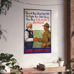 11122143249579573481_2048.jpeg Good Bye, Dad, I'm off to Fight for Old Glory, You Buy U.S. Gov't Bonds - Third Liberty Loan - Lawrence Harris (1918) - Patriotic WWI Poster Print