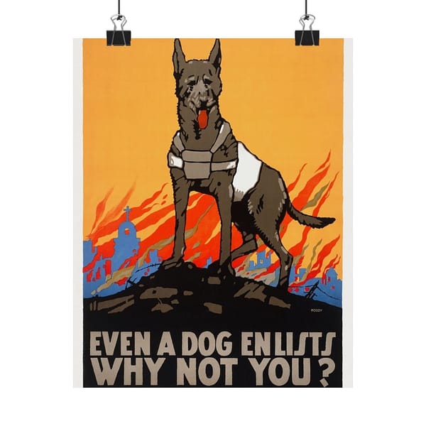 11008675545560935376_2048.jpeg Even a Dog Enlists, Why Not You - Mildred T. Moody (c. 1914-1916) - Patriotic WWI Poster Print