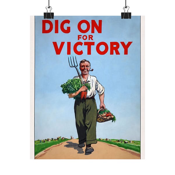 1191802198283604732_2048-1.jpeg Dig On for Victory - Peter Fraser (c. 1939-1946) - Patriotic WWII Poster Print