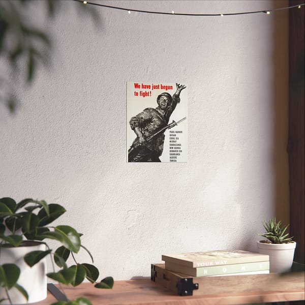 14417109254676812402_2048.jpeg We Have Just Begun to Fight! - U.S. Office of War Information (1943) - Patriotic WWII Poster Print