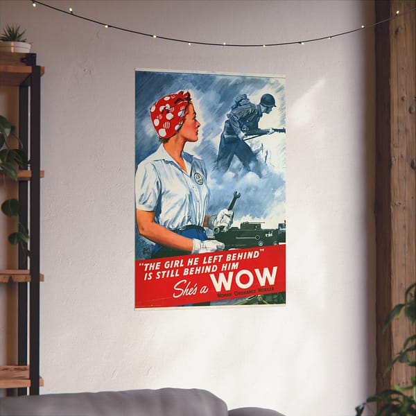 14751741923856893552_2048.jpeg The girl he left behind is still behind him - She's a WOW - Adolph Treidler (1943) - Patriotic WWII Poster Print