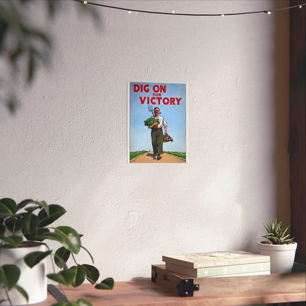 16536718716824963422_2048-1.jpeg Dig On for Victory - Peter Fraser (c. 1939-1946) - Patriotic WWII Poster Print