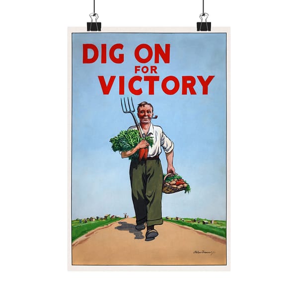 1096074906968789230_2048.jpeg Dig On for Victory - Peter Fraser (c. 1939-1946) - Patriotic WWII Poster Print