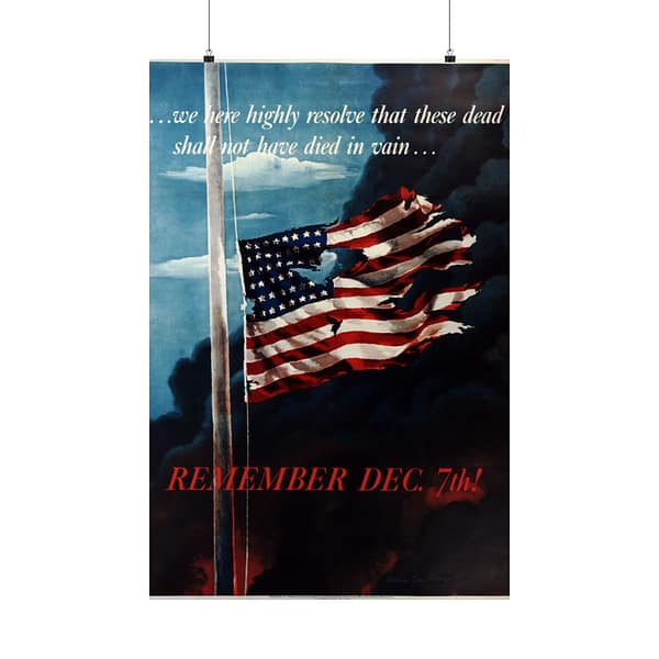 12541635305721128605_2048.jpeg Remember Dec. 7th! - Allen Saalburg (1942) - Patriotic WWII Poster Print