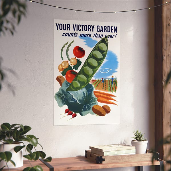 12587761344386532684_2048.jpeg Your Victory Garden Counts More Than Ever! - Hubert Morley (1945) - Patriotic WWII Poster Print