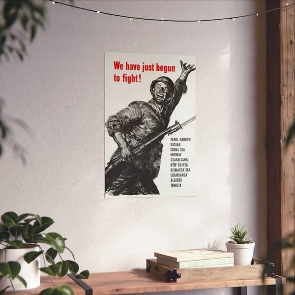 13041653650822444528_2048.jpeg We Have Just Begun to Fight! - U.S. Office of War Information (1943) - Patriotic WWII Poster Print