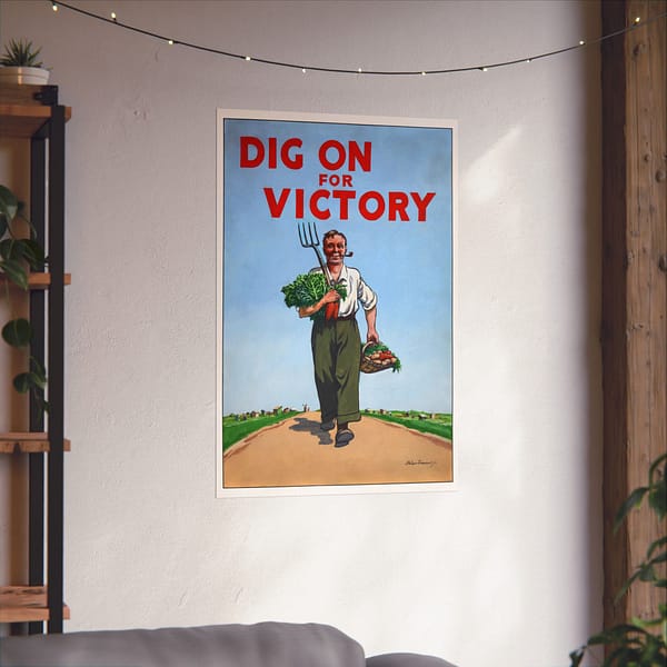 13312528815298411316_2048.jpeg Dig On for Victory - Peter Fraser (c. 1939-1946) - Patriotic WWII Poster Print