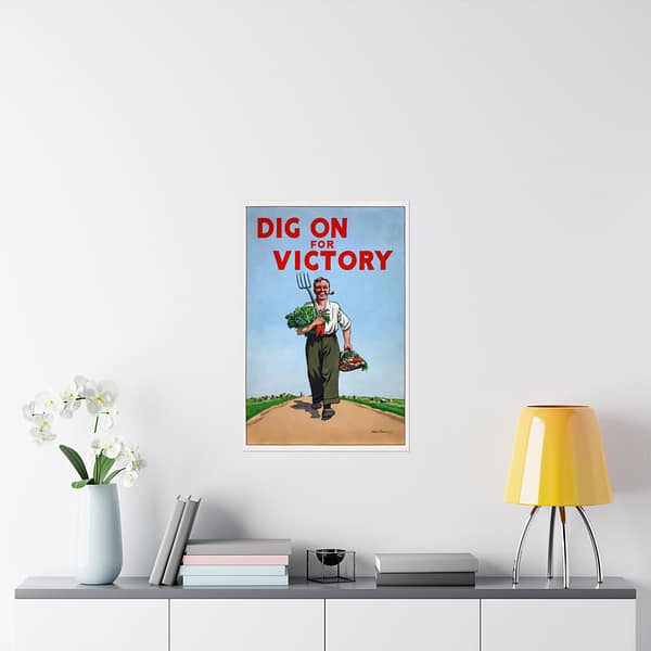 14430174646582529285_2048.jpeg Dig On for Victory - Peter Fraser (c. 1939-1946) - Patriotic WWII Poster Print