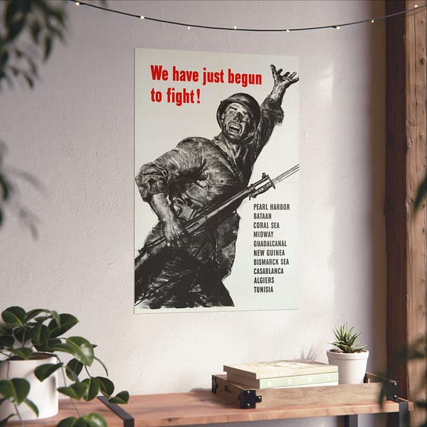 15570588663679486377_2048.jpeg We Have Just Begun to Fight! - U.S. Office of War Information (1943) - Patriotic WWII Poster Print