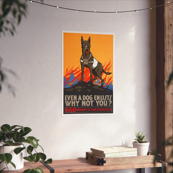 15783622193987879165_2048.jpeg Even a Dog Enlists, Why Not You - Mildred T. Moody (c. 1914-1916) - Patriotic WWI Poster Print