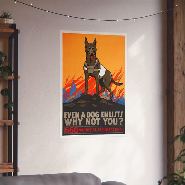 17544609065723983549_2048.jpeg Even a Dog Enlists, Why Not You - Mildred T. Moody (c. 1914-1916) - Patriotic WWI Poster Print