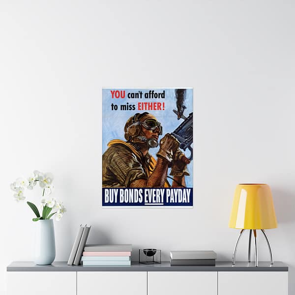 17603621960502786647_2048.jpeg You can't afford to miss either! Buy war bonds every payday - Martha Sawyers (1944) - Patriotic WWII Poster Print