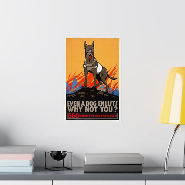 2003863619448344919_2048.jpeg Even a Dog Enlists, Why Not You - Mildred T. Moody (c. 1914-1916) - Patriotic WWI Poster Print