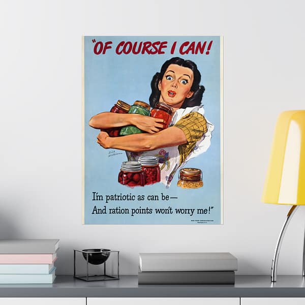 4644384079187983264_2048.jpeg Of course I can! I'm as patriotic as can be - and ration points won't worry me! - Dick Williams (1944) - Patriotic WWII Poster Print