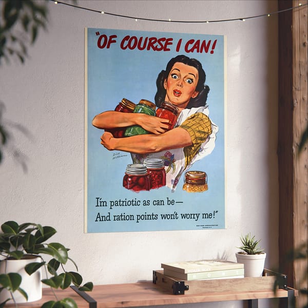 5411338889791722456_2048.jpeg Of course I can! I'm as patriotic as can be - and ration points won't worry me! - Dick Williams (1944) - Patriotic WWII Poster Print
