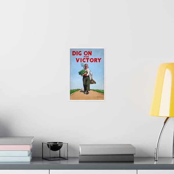 6031137152095233418_2048.jpeg Dig On for Victory - Peter Fraser (c. 1939-1946) - Patriotic WWII Poster Print
