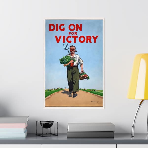 712085456534867349_2048.jpeg Dig On for Victory - Peter Fraser (c. 1939-1946) - Patriotic WWII Poster Print