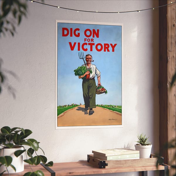 8082286598432785562_2048.jpeg Dig On for Victory - Peter Fraser (c. 1939-1946) - Patriotic WWII Poster Print