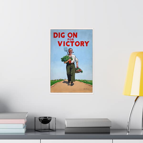 859920273376387729_2048.jpeg Dig On for Victory - Peter Fraser (c. 1939-1946) - Patriotic WWII Poster Print