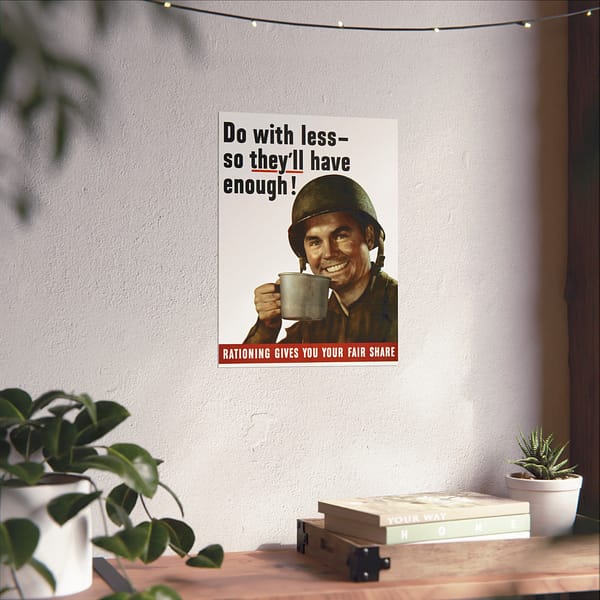9119316418025220432_2048.jpeg Do with less - so they'll have enough! - U.S. Office of War Information (1943) - Patriotic WWII Poster Print