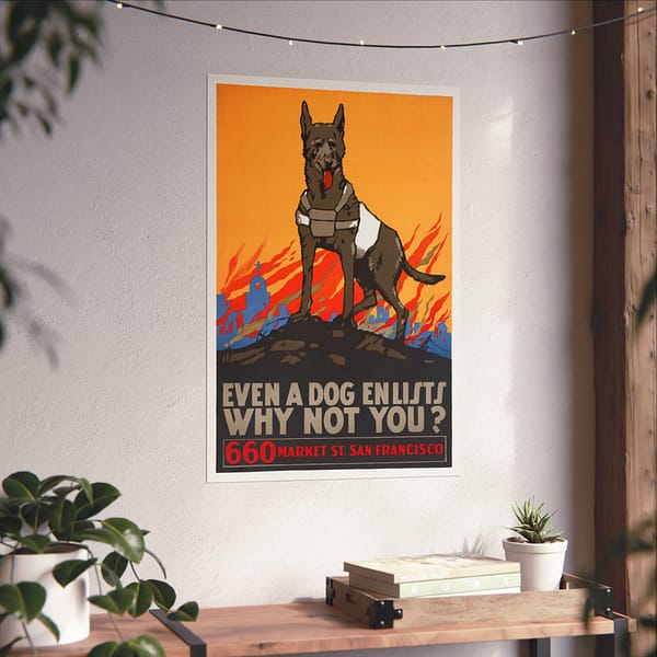 931667674659350581_2048.jpeg Even a Dog Enlists, Why Not You - Mildred T. Moody (c. 1914-1916) - Patriotic WWI Poster Print