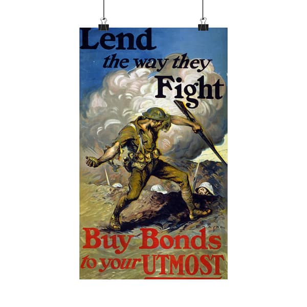 10440656363177469516_2048.jpeg Lend the Way They Fight - Buy Bonds to Your Utmost - E.M. Ashe (1918) - Patriotic WWI Poster Print