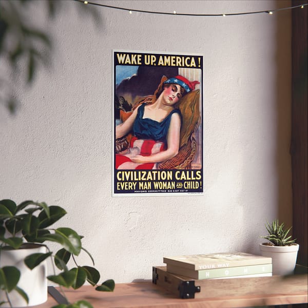 11487371939137514653_2048.jpeg Wake up America! Civilization Calls Every Man, Woman and Child! - James Montgomery Flagg (1917) - Patriotic WWI Poster Print
