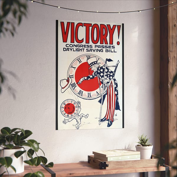 12785829764682863849_2048.jpeg Victory! Congress Passes Daylight Saving Bill (1918) - Patriotic Poster Print