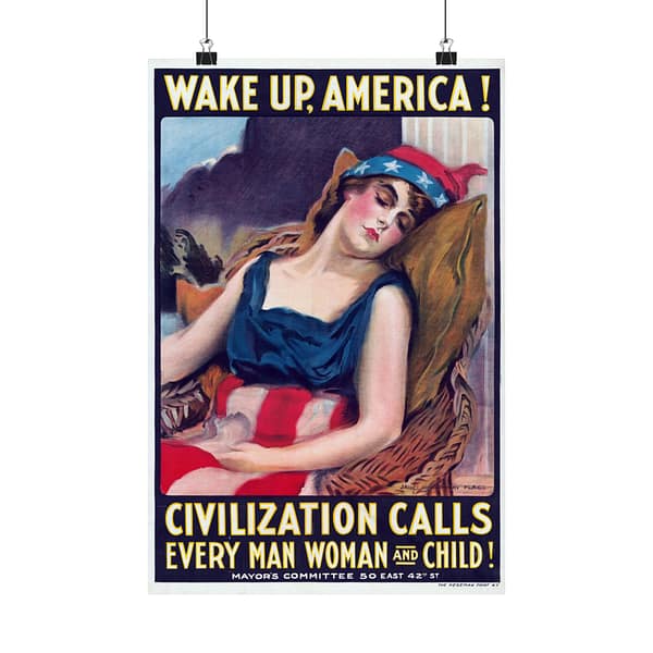 12919537095453034745_2048.jpeg Wake up America! Civilization Calls Every Man, Woman and Child! - James Montgomery Flagg (1917) - Patriotic WWI Poster Print
