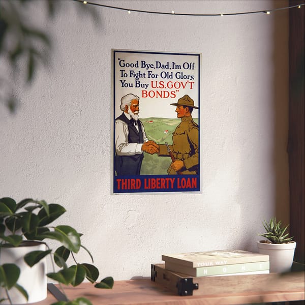 13413214006949576703_2048.jpeg Good Bye, Dad, I'm off to Fight for Old Glory, You Buy U.S. Gov't Bonds - Third Liberty Loan - Lawrence Harris (1918) - Patriotic WWI Poster Print