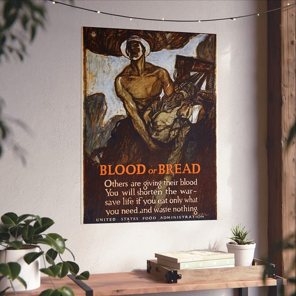 13976926341532402839_2048.jpeg Blood or Bread - Henry Raleigh (1918) - Patriotic WWI Poster Print