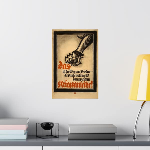 14791979289781024259_2048-1.jpeg Das ist der Weg zum Frieden - die Feinde wollen es so! Darum zeichne Kriegsanleihe! - Lucien Bernhard (1917) - Patriotic WWI Poster Print