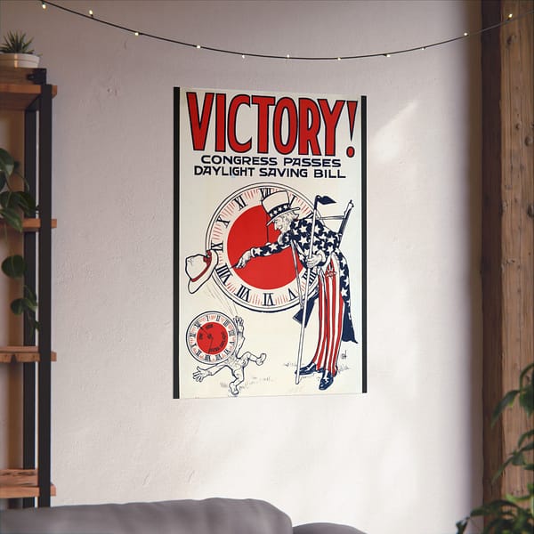 1644485030856969_2048.jpeg Victory! Congress Passes Daylight Saving Bill (1918) - Patriotic Poster Print