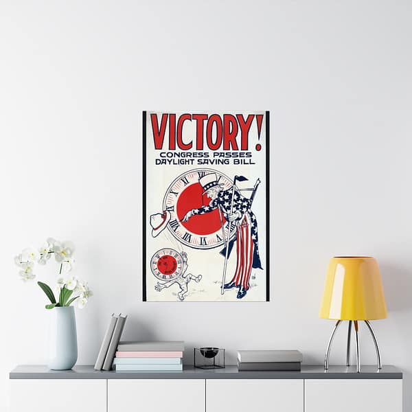 16866114742857597634_2048.jpeg Victory! Congress Passes Daylight Saving Bill (1918) - Patriotic Poster Print