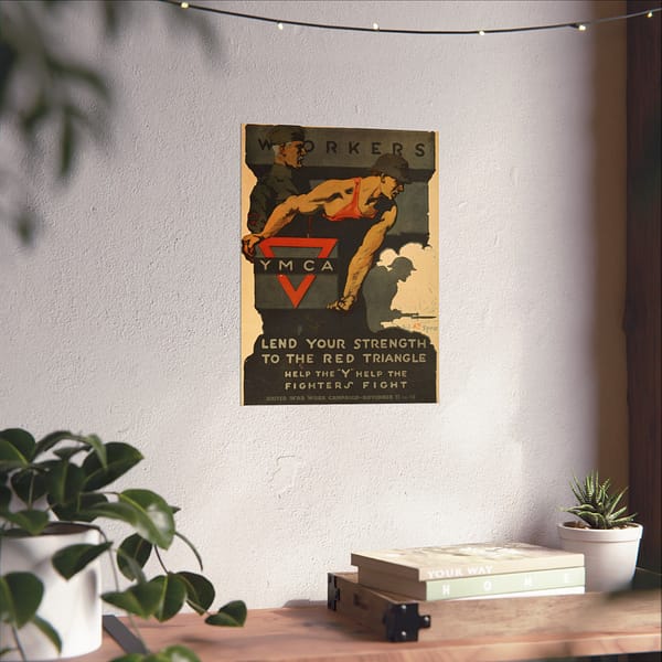 17075306080202237174_2048.jpeg Workers, Lend Your Strength to the Red Triangle - Help the Y Help the Fighters Fight - Gil Spear (1918) - Patriotic WWI Poster Print