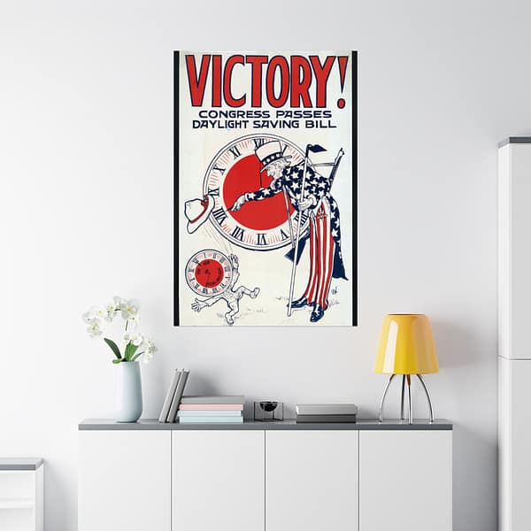 17952391635373642694_2048.jpeg Victory! Congress Passes Daylight Saving Bill (1918) - Patriotic Poster Print