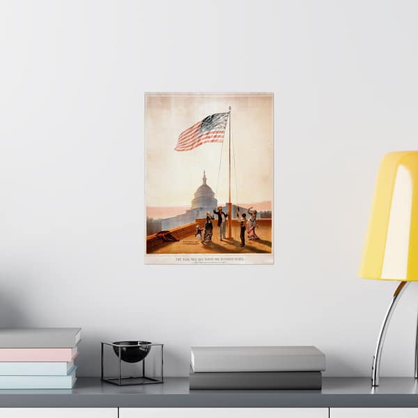 224738882472575975_2048.jpeg The Flag That Waved One Hundred Years - E.P. & L. Restein (1876) - Patriotic Poster Print