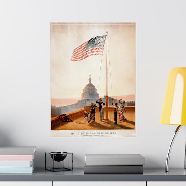 264194253283764286_2048.jpeg The Flag That Waved One Hundred Years - E.P. & L. Restein (1876) - Patriotic Poster Print